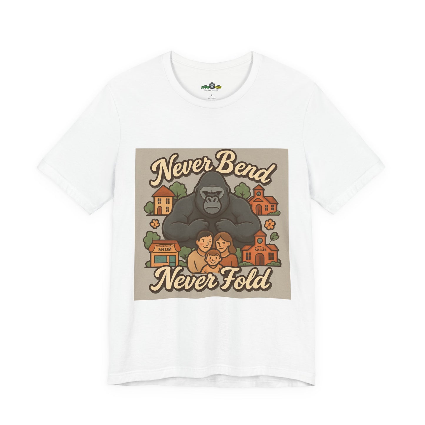 Never Bend Never Fold Gorilla Tee — Protective Family Graphic T-Shirt