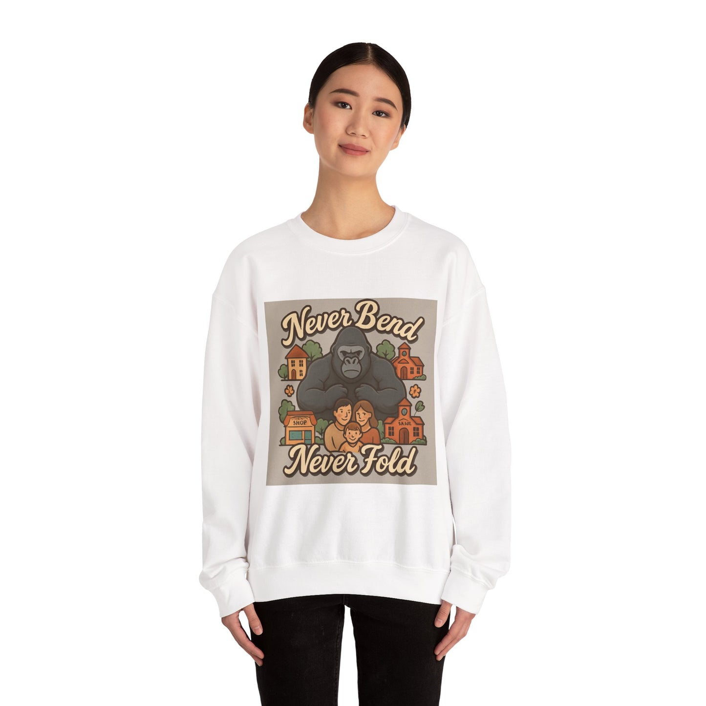 Crewneck Sweatshirt — "Never Bend Never Fold" Gorilla Graphic