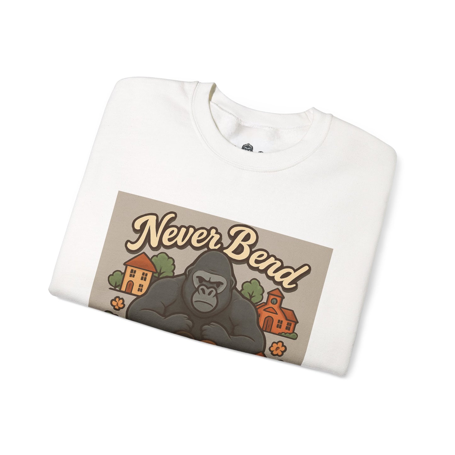 Crewneck Sweatshirt — "Never Bend Never Fold" Gorilla Graphic
